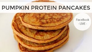 Healthy Breakfast Ideas  Pumpkin Protein Pancake Recipe  FaceBook LIVE [upl. by Meuse27]