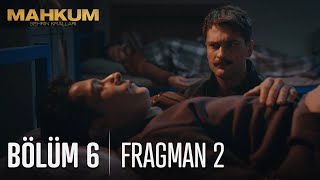 Mahkum 6 Bölüm 2 Fragmanı [upl. by Aborn71]