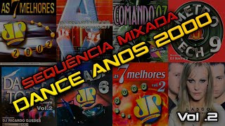 Dance Anos 2000  Sequência Mixada Vol2 Jovem Pan Comando 97 Metro Tech Alta Voltagem Lasgo [upl. by Elle]