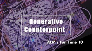 ALMs Fun Time 10  A Generative Counterpoint ALM Busy Circuits Squid Salmple CIZZLE etc [upl. by Treble584]