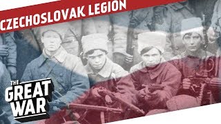 The Czechoslovak Legions Odyssey Through Russia I THE GREAT WAR Special [upl. by Stanhope]