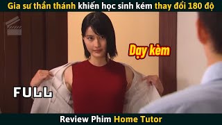 Review Phim Gia Sư Thần Thánh Có Thể Khiến Mọi Học Sinh Kém Trở Nên Ưu Tú [upl. by Hamann]