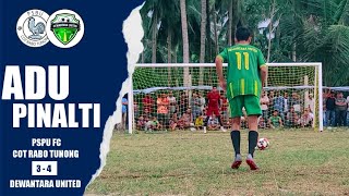 ADU PINALTI  PSPU COT RABO vs DEWANTARA UNITED  3  4 [upl. by Olympe884]