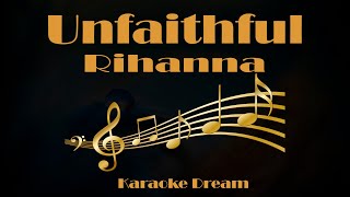 Rihanna quotUnfaithfulquot Karaoke [upl. by Enerol]