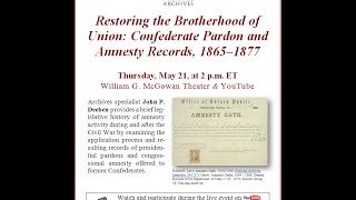 Restoring the Brotherhood of Union Confederate Pardon and Amnesty Records 18651877 2015 May [upl. by Ehman291]