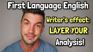 IGCSE First Language English  LAYER YOUR ANALYSIS Writers Effect [upl. by Allin]