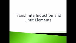 mth10453 Transfinite Induction and Limit elements [upl. by Lotz]