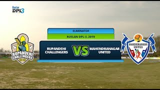 RUSLAN DPL 3  ELIMINATOR  LIVE  RUPANDEHI CHALLENGERS Vs MAHENDRANAGAR UNITED [upl. by Avilo]