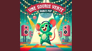 Une souris verte Dance Pop [upl. by Notluf]