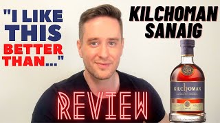 Kilchoman Sanaig REVIEW Does it get the RESPECT IT DESERVES [upl. by Alrzc]