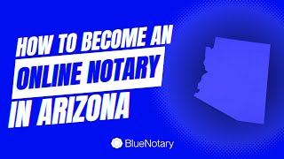 How to Become an Online Notary in Arizona [upl. by Teodor118]