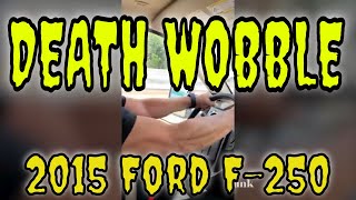 2015 Ford F250 Super Duty  DEATH WOBBLE [upl. by Yasmin199]