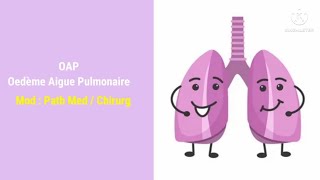 OAP Oedème Aigue Pulmonaire [upl. by Halima]