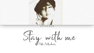 Miki Matsubara 松原 みき  Stay with me  真夜中のドア Lyrics EngRomKan [upl. by Meesak710]