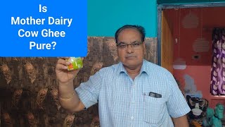 Is Mother Dairy Cow Ghee Pure  Mother Dairy Cow Ghee Review ll Food Tech Surendra Singhal ll [upl. by Anett]