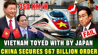 Japan Quits Vietnam Hands Over 67 Billion NorthSouth HighSpeed Rail Project To China [upl. by Siduhey387]