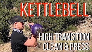 Kettlebell High Transition Clean and Press [upl. by Py959]