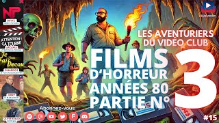 Les films dhorreur des années 80  3ème et dernière partie feat nerdypictures57 [upl. by Quiteri]