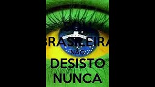 SOU BRASILEIRO NUNCA DESISTO kkk [upl. by Leunamne]