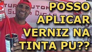 Como Aplicar Verniz na Tinta PU [upl. by Eecram]