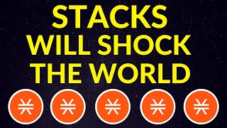 Stacks Will Shock the World…Here’s Why  STX Price Prediction [upl. by Oicnanev]