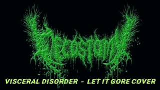 Cecostomy  Let It Gore Visceral Disorder Cover Playthrough Video 2020 [upl. by Obellia334]