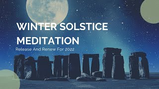 Winter Solstice Guided Meditation 2022 Gratitude amp Manifestation [upl. by Notsehc103]