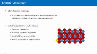 Unit 13  Definition of Crystals and Anisotropy [upl. by Elmaleh282]