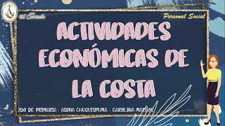 ACTIVIDADES ECONÓMICAS DE LA COSTA [upl. by Nimocks]