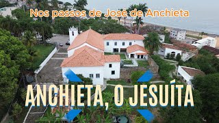 Nos passos de Anchieta o Jesuíta [upl. by Torruella]