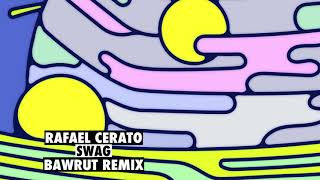 Rafael Cerato  Swag Bawrut remix [upl. by Torhert347]