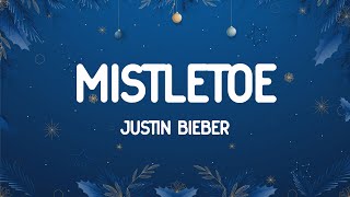 Justin Bieber  Mistletoe Lyrics [upl. by Shani644]