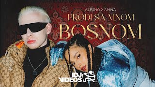 ALBINO X AMNA  PRODJI SA MNOM BOSNOM OFFICIAL VIDEO [upl. by Ekal]