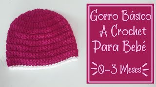 GORRO BÁSICO A CROCHET PARA BEBE  03 MESES  Crochet Anaid [upl. by Joey]