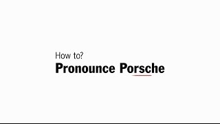 How to pronounce Porsche [upl. by Elayor757]