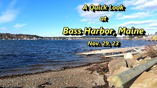 A Quick Look at Bass Harbor Maine  Nov 29 2023 [upl. by Janice797]