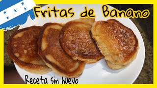 Fritas de Guineo Maduro Receta Hondureña 🇭🇳  Como Hacer FRITAS de BANANO  Banana Fritters [upl. by Girovard]