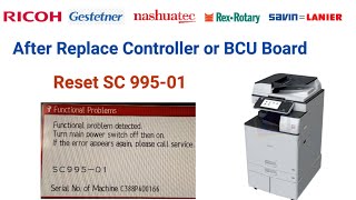 Reset SC 99501 in Ricoh after replace Controller or BCU board  How to reset SC99501 in Ricoh MP [upl. by Eegnat]