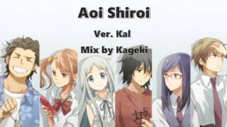 【Kal】Aoi Shiroi  Ano Hana OP『COVER』【HBD Xandu】 [upl. by Kristofor]