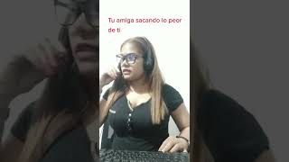 Mi amiga sacando lo peor de mi jajajaja humor risas apoyo comedia  viralshortviral [upl. by Gabrielle]