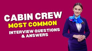 Cabin Crew Interview Questions and Answers for 2024 [upl. by Ala]