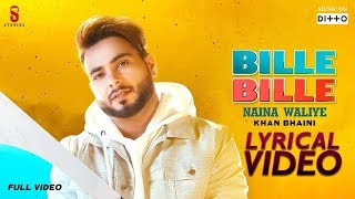 Bille Bille Naina Waliye  Khan Bhaini  LYRICAL VIDEO  Punjabi Songs 2019 Ditto Music  ST Studio [upl. by Ecinahc]