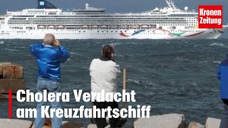 Cholera Verdacht Erste Kreuzfahrtpassagiere traten Heimreise an  kronetv NEWS [upl. by Perren]