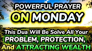 POWERFUL MONDAY DUA  MUST LISTEN ALLAH WILL HELP YOU TO GET SUCCESS AND PEACE RIZQ HAPPINESS [upl. by Nediarb]