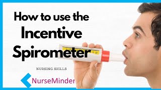 How To Use an Incentive Spirometer to Understand Patients Lung Function with NCLEX review [upl. by Ariaek]