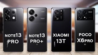 Poco X6 Pro Vs Xiaomi 13T Vs Redmi Note 13 Pro Vs Redmi Note 13 Pro Plus Specs Review [upl. by Bran255]