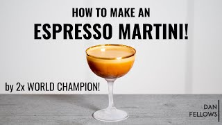 How to Make an ESPRESSO MARTINI 2x World Champions Ultimate Recipe [upl. by Avehs]