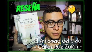 El prisionero del cielo  Carlos Ruiz Zafón  Reseña  Juan D Cano [upl. by Idnim]