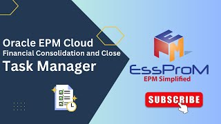 Oracle EPM Cloud  Financial Consolidation and Close  FCCS Task Manager  EssProM [upl. by Bashemath]