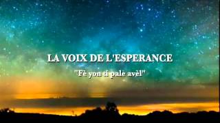 LA VOIX DE LESPERANCE quotFè yon ti pale avèlquot [upl. by Sinnej895]